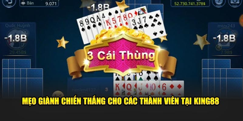 Mẹo giành chiến thắng cho các thành viên tại King88